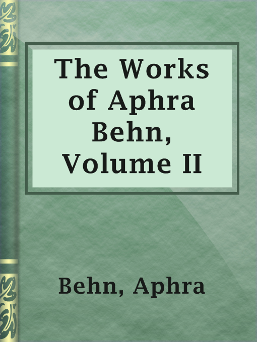 Title details for The Works of Aphra Behn, Volume II by Aphra Behn - Available